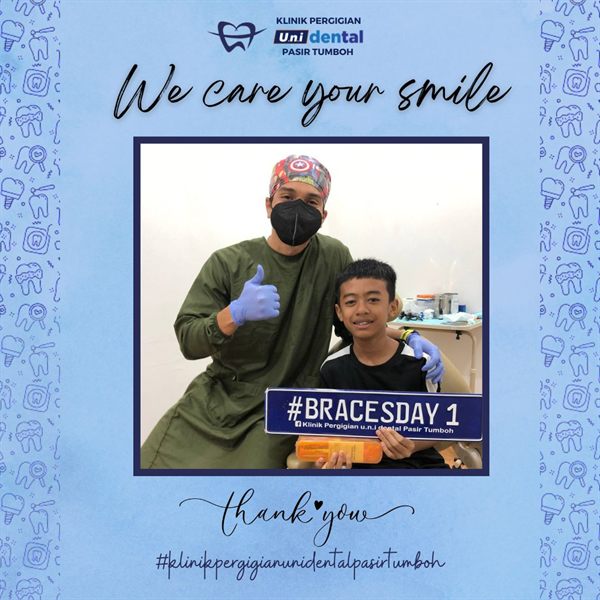 Pesakit u.n.i Dental Pasir Tumboh bersama doktor, #BRACESDAY 1